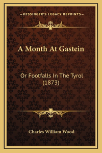 A Month At Gastein