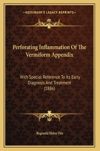 Perforating Inflammation Of The Vermiform Appendix