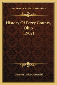 History Of Perry County, Ohio (1902)