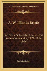 A. W. Ifflands Briefe