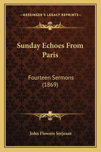 Sunday Echoes From Paris