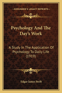 Psychology And The Day's Work