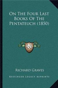 On The Four Last Books Of The Pentateuch (1850)