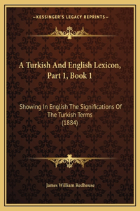 Turkish And English Lexicon, Part 1, Book 1