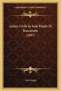 Azione Civile In Sede Penale Di Bancarotta (1897)