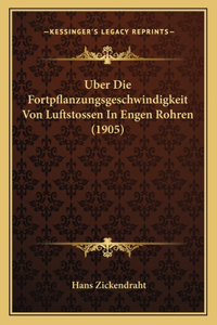 Uber Die Fortpflanzungsgeschwindigkeit Von Luftstossen In Engen Rohren (1905)