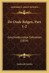 De Oude Belgen, Part 1-2