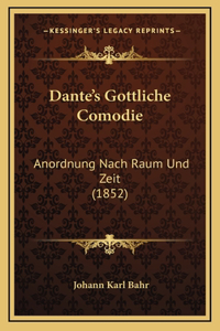 Dante's Gottliche Comodie: Anordnung Nach Raum Und Zeit (1852)