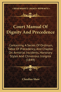 Court Manual Of Dignity And Precedence