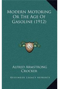 Modern Motoring Or The Age Of Gasoline (1912)