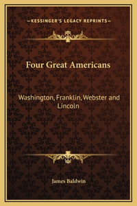 Four Great Americans