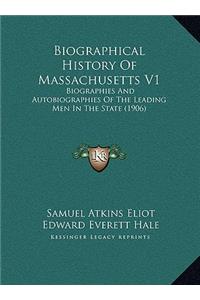 Biographical History Of Massachusetts V1