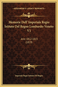 Memorie Dell' Imperiale Regio Istituto Del Regno Lombardo-Veneto V1