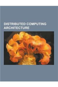 Distributed Computing Architecture