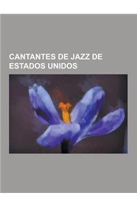 Cantantes de Jazz de Estados Unidos: Louis Armstrong, Billie Holiday, Herb Alpert, Esperanza Spalding, Peggy Lee, Chet Baker, Ella Fitzgerald, Nat Kin