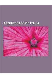 Arquitectos de Italia: Miguel Angel, Clorindo Testa, Andrea Pozzo, Gino Finizio, Giambattista Nolli, Massimo Carmassi, Nicolau Nasoni, Luigi