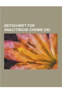 Zeitschrift Fur Analytische Chemie (26 )