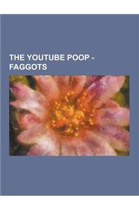 The Youtube Poop - Faggots