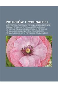Piotrkow Trybunalski: Architektura Piotrkowa Trybunalskiego, Dzielnice I Osiedla Piotrkowa Trybunalskiego, Judaica W Piotrkowie Trybunalskim