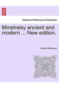 Minstrelsy ancient and modern ... New edition.