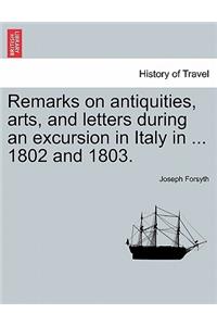 Remarks on antiquities, arts, and letters during an excursion in Italy in ... 1802 and 1803.
