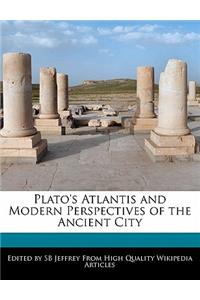 Plato's Atlantis and Modern Perspectives of the Ancient City