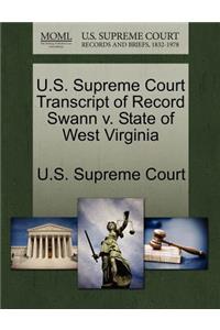 U.S. Supreme Court Transcript of Record Swann V. State of West Virginia