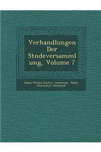 Verhandlungen Der St Ndeversammlung, Volume 7