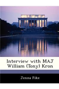 Interview with Maj William (Tony) Kron