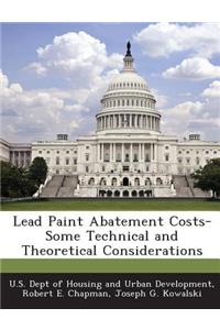 Lead Paint Abatement Costs-Some Technical and Theoretical Considerations