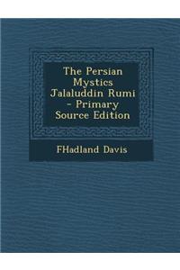 The Persian Mystics Jalaluddin Rumi