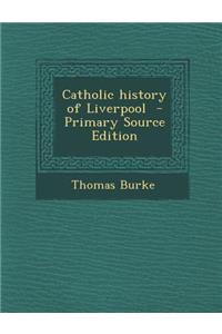 Catholic History of Liverpool