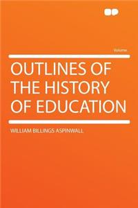 Outlines of the History of Education