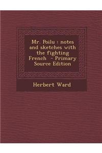 Mr. Poilu: Notes and Sketches with the Fighting French