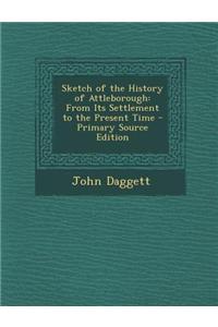 Sketch of the History of Attleborough