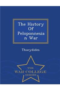 History of Peloponnesian War - War College Series