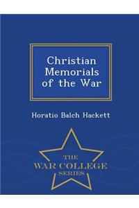 Christian Memorials of the War - War College Series