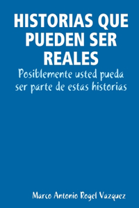 Historias que pueden ser reales