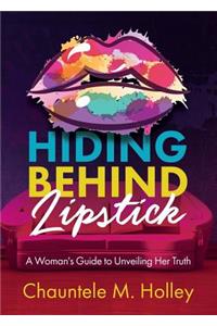 Hiding Behind Lipstick