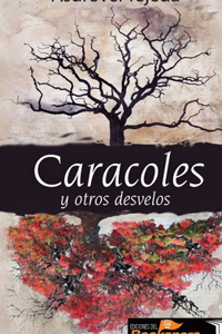 Caracoles y otros desvelos