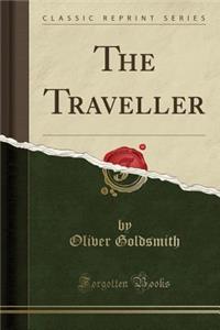 The Traveller (Classic Reprint)