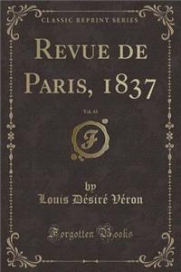 Revue de Paris, 1837, Vol. 43 (Classic Reprint)