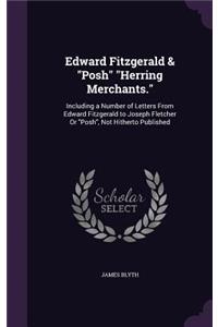 Edward Fitzgerald & Posh Herring Merchants.