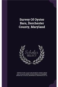 Survey of Oyster Bars, Dorchester County, Maryland