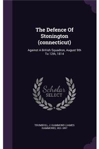 The Defence Of Stonington (connecticut)