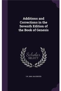 Additions and Corrections in the Seventh Edition of the Book of Genesis