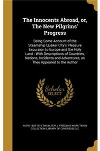 The Innocents Abroad, Or, the New Pilgrims' Progress