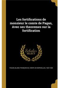 Les fortifications de monsieur le comte de Pagan, Avec ses theoremes sur la fortification