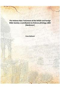 THE HEBREW NEW TESTAMENT OF THE BRITISH
