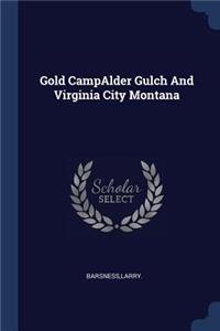 Gold CampAlder Gulch And Virginia City Montana